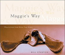 Maggie's Way: Observations from Below Your Knees