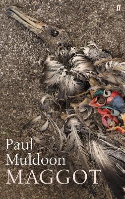 Maggot - Muldoon, Paul