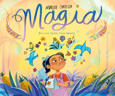 Magia. En Una Tierra Muy Lejana / Magic. Once Upon a Faraway Land - Ortega, Mirelle