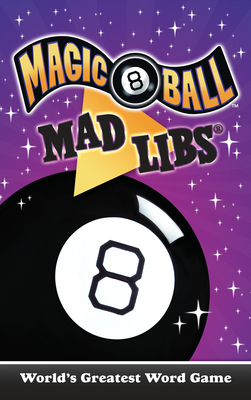 Magic 8 Ball Mad Libs: World's Greatest Word Game - Cray, Carrie