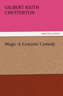 Magic a Fantastic Comedy