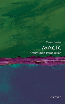 Magic: A Very Short Introduction - Davies, Owen