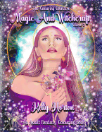 Magic and Witchcraft: An Adult Fantasy Colouring Book