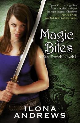 Magic Bites: A Kate Daniels Novel: 1 - Andrews, Ilona