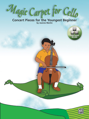 Magic Carpet for Cello: Concert Pieces for the Youngest Beginners, Book & Online Audio/PDF - Martin, Joanne, Dr., PhD