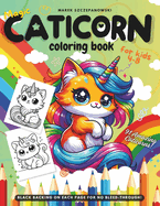 Magic CATICORN Coloring Book For Kids 4-8: Magical Coloring with Cat-Unicorns