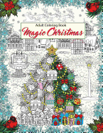 Magic Christmas: Relaxation, Meditation, Blessing- Adult Coloring Book