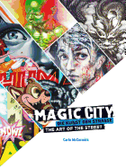 Magic City: The Art of the Street