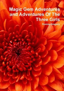Magic Gem Adventures and Adventures Of The Three Girls