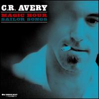 Magic Hour Sailor Songs - C.R. Avery