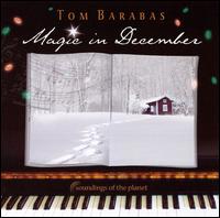 Magic in December [Bonus Tracks] - Tom Barabas