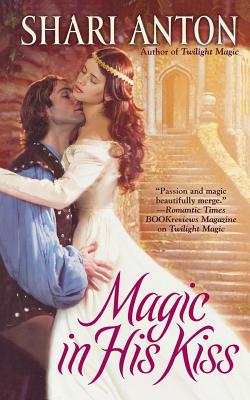 Magic in His Kiss - Anton, Shari