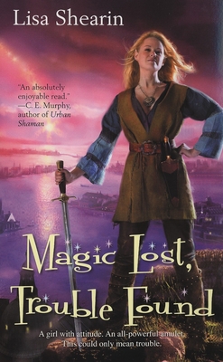 Magic Lost, Trouble Found - Shearin, Lisa