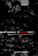 Magic Mineral to Killer Dust: Turner & Newall and the Asbestos Hazard