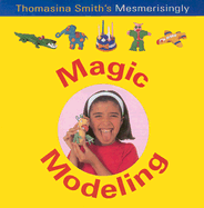 Magic Modeling: Fun Factory Series