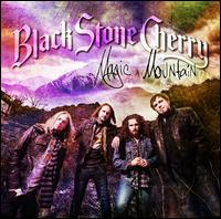 Magic Mountain - Black Stone Cherry