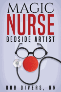 Magic Nurse - Bedside Artist