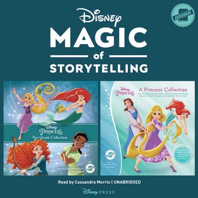 Magic of Storytelling Presents ... Disney Princess Collection - Morris, Cassandra (Read by)