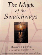 Magic of the Swatchways-Gift Edition - Griffiths, Maurice