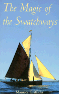 Magic of the Swatchways - Griffiths, Maurice