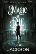 Magic or Die