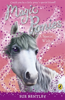 Magic Ponies a Special Wish - Bentley, Sue