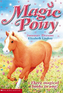 Magic Pony: Summer Dreams, Three Magical Books in One