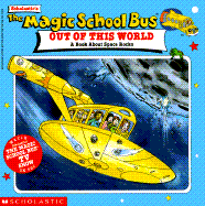 Magic School Bus Out of This World: A Book about Space Rocks
