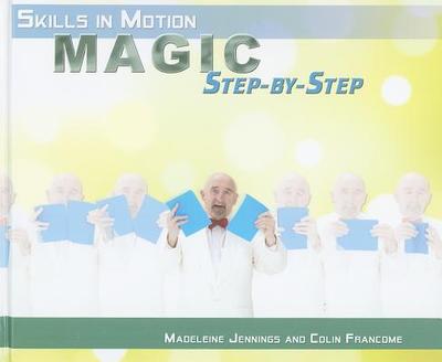 Magic Step-By-Step - Jennings, Madeleine, and Francome, Colin
