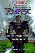 Magic: The Gathering -- The Official Guide to Tempest: Cards, Strategies, and Techniques