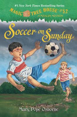 Magic Tree House #52: Soccer On Sunday - Osborne, Mary Pope