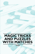 Magic Tricks and Puzzles with Matches