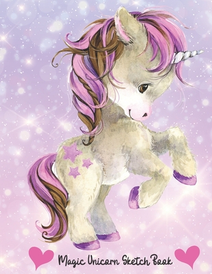 Magic Unicorn Sketch Book for Girls & Children! Cute Pony Baby Unicorn Drawing Pad Blank Paper, Unicorns Spark Magical Imagination for Drawing, Art & Creative Fun!: High Quality Blank Paper Sketch Book, Beautiful Adorable Magic Unicorn Sketch Book Designs - Blank Paper Press, Drawing Pad, and Blank Paper Press Co, Magic Unicorn Ske