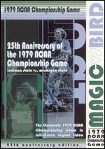 Magic vs Bird: The 1979 NCAA Championship Game [25th Anniversary Edition]