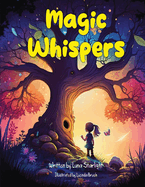Magic Whispers: Embarking on Enchanting Adventures Beyond the Visible Realm