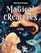 Magical Creatures: Rhyming Picture Book with Positive Messages for Kids Ages 4-8