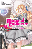 Magical Explorer, Vol. 5 (Light Novel): Reborn as a Side Character in a Fantasy Dating Sim Volume 5
