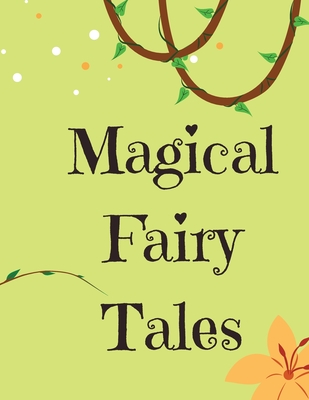 Magical Fairy Tales: Stories of Magic, Mystery, and Adventure - Gardner, Lizzie