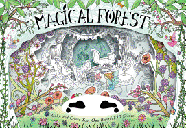 Magical Forest: Color and Create Your Own Beautiful 3D Scenes