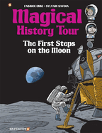 Magical History Tour Vol. 10: The First Steps on the Moon: The First Steps on the Moon