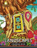 Magical Landscapes Coloring Books: Stress-relief Coloring Book For Grown-ups