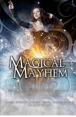 Magical Mayhem - Rees, Douglas, and Helms, Rhonda, and Haines, Catherine