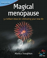 Magical Menopause: 52 Brilliant Ideas for Celebrating Your New Life