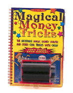 Magical Money Tricks: The Incredible Magic Money Maker and Other Cool Tricks with Cash