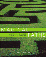 Magical Paths: Labyrinths and Mazes in the 21st Century