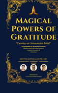 Magical Powers of Gratitude: "Develop an Unbreakable Belief"