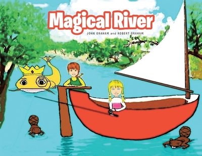 Magical River - Graham, John, and Graham, Robert