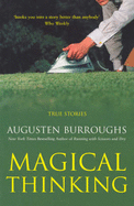 Magical Thinking - Burroughs, Augusten