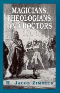 Magicians, Theologians, and Doctors: Studies in Folk Medicine and Folklore as Reflected in the Rabbinical Response