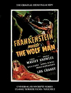 Magicimage Filmbooks Presents Frankenstein Meets the Wolf Man: The Original [1942] Shooting Script - Riley, Philip, and Mank, Gregory W